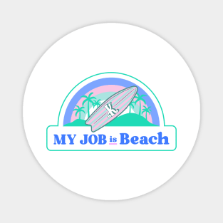 My Job is Beach Ken Kenough Magnet